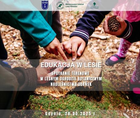 "Edukacja w lesie" - konferencja metodyczna